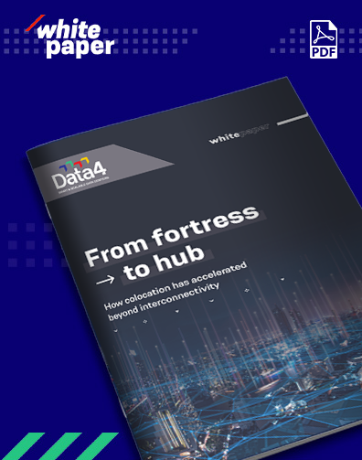 [White Paper] From fortress to hub. How colocation has accelerated beyond interconnectivity ?